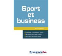 Sport et business Comprendre la consommation sportive marketer les offres et les produits maîtri - Michel Desbordes - Studyrama Eds - broché - Etude