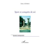 Sport et conquête de soi - Gilbert Andrieu - L'harmattan - broché - Essai