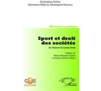 Sport et droit des sociétés. En l'honneur de Lamine Diack Memento pratique Co-édition CRES - Co-édition CRES - Abdoulaye Sakho - L'harmattan - broché - Etude
