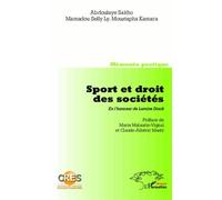 Sport et droit des sociétés. En l'honneur de Lamine Diack: Memento pratique Co-édition CRES Co-édition CRES