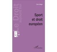 Sport et droit européen Colin Miège (Auteur)