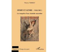 Thierry Terret - Sport et genre (volume 1) : La conquête d'une citadelle masculine - Broché