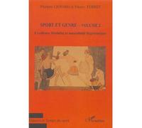 Sport et genre (volume 2) Excellence féminine et masculinité hégémonique - Thierry Terret - L'harmattan - broché - Essai