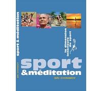 Sport et méditation: La dimension intérieure du sport