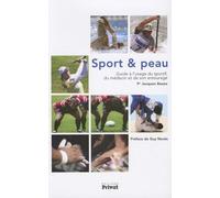 Sport Et Peau - Guide À L'usage Du Sportif, Du Médecine Et De Son Entourage