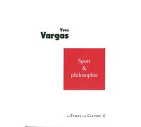 Sport et philosophie - Yves Vargas - Le Temps Des Cerises - broché - Livre