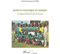 Sport et politique en Afrique: Le Hafia Football-Club de Guinée