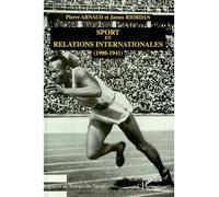 Sport et Relations Internationales (1900-1941) - Pierre Arnaud - L'harmattan - broché - Livre