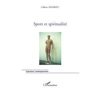 Sport et spiritualité - Gilbert Andrieu - L'harmattan - broché - Essai