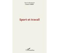 Claude Sobry – Sport et travail – Essai – Broché