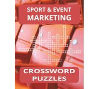 Sport & Event Marketing Crossword Puzzle Book: Great Teacher Resource for Additional Assignments, 8.5X11 inches, 38 puzzles, 76 pages