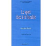 Sport face a la fiscalite (le) Jacques Saurel (Auteur)