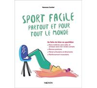 Sport facile partout et pour tout le monde Se faire du bien au quotidien - Vanessa Cochet - Vagnon Du Plaisancier Eds - broché - Guide
