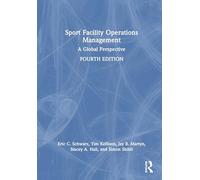 Sport Facility Operations Management: A Global Perspective