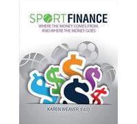 Sport Finance: Where the Money Comes From, and Where the Money Goes