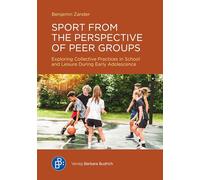 Sport from the Perspective of Peer Groups: Exploring Collectively Shared Knowledge in School and Leisure During Early Adolescence