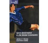 Sport Governance in the Global Community - [Version Originale] James E Thoma, Laurence Chalip (Auteur)