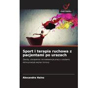 Sport i terapia ruchowa z pacjentami po urazach