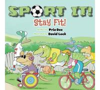 Sport It!: A Book On Sports Featuring Playful Dinosaurs. A Fun Read On Fitness With Swim, Dance, Taekwondo, Baseball, Hockey, Basketball, Soccer, Tennis, Football, Gym Workouts, Ski And Playing!