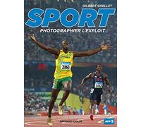 Sport: Photographier l'exploit