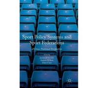 Sport Policy Systems and Sport Federations - [Version Originale] Jeroen Scheerder, Annick Willem, Elien Claes, (Auteur)
