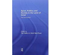 Sport, Politics And Society In The Land Of Israel