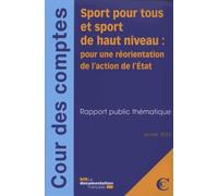 Sport Pour Tous Et Sport De Haut Niveau : Pour Une Réorientation De L'action De L'etat