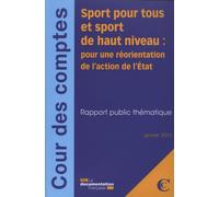 Sport pour tous et sport de haut niveau : pour une réorientation de l'action L'etat - Cour Des Comptes - Documentation Francaise - broché - Etude