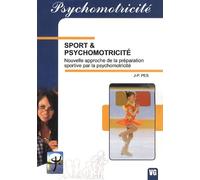 Sport & Psychomotricité: Nouvelle approche de la préparation sportive par la psychomotricité