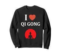 Sport Relaxation Humour Qigong i Love Qi Gong Sweatshirt