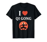 Sport Relaxation Humour Qigong i Love Qi Gong T-Shirt