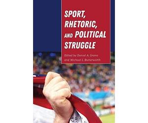 Sport, Rhetoric, And Political Struggle