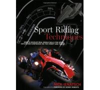 Sport Riding Techniques: How To Develop Real World Skills for Speed, Safety, and Confidence on the Street and Track by Nick Ienatsch (2003-03-01)