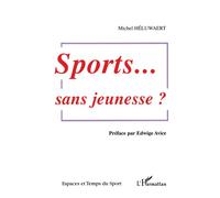 Sport, sans jeunesse? - Michel Héluwaert - L'harmattan - broché - Etude