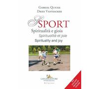 Sport. Spiritualità e gioia-Spiritualité et joie-Spirituality and joy