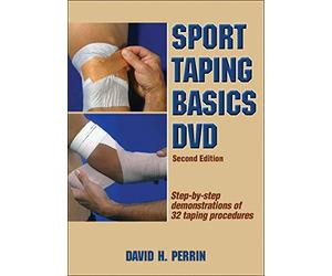 Sport Taping Basics: Step-By-Step Demonstrations of 32 Taping Procedures [2]
