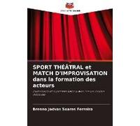 Sport Théâtral Et Match D'improvisation Dans La Formation Des Acteurs