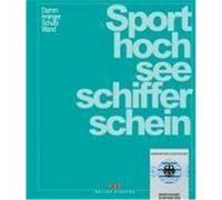 Sporthochseeschifferschein Damm, Klaus,Irminger, Peter,Schultz, Harald,Wand, Christoph (Auteur)