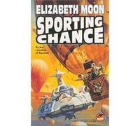 Sporting Chance Elizabeth Moon (Auteur)