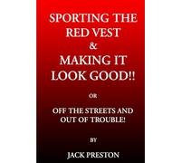 Sporting the Red Vest & Making it Look Good!! Or Off the Streets and out of Trouble!