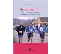 Bernard Delattre – Sportissimo! Courir, marcher, naviguer... C'est vivre plus fort! – Broché