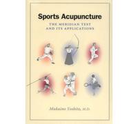 Sports Acupuncture: The Meridian Test and Its Applications