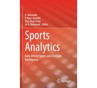 Sports Analytics: Data-Driven Sports and Decision Intelligence