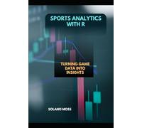SPORTS ANALYTICS WITH R: Turning Game Data into Insights