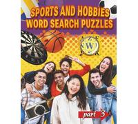 Sports and Hobbies Word Search Puzzles for Teens Part 3: What a fun, easy, and relaxing way to spend time with friends and family.