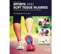 Sports and Soft Tissue Injuries: A Guide for Students and Therapists - [Version Originale] Inconnu (Auteur)