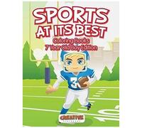 Sports At Its Best - Coloring Books 7 Year Old Boy Edition