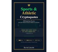 Sports & Athletic Cryptoquotes: 300 Inspiring Puzzles from the World's Greatest Athletes and Coaches