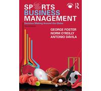 Sports Business Management Decision Making Around the Globe - George Foster - Routledge - ebook (ePub) - Livre