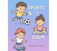 Sports & Calm: Coloring People in Motion